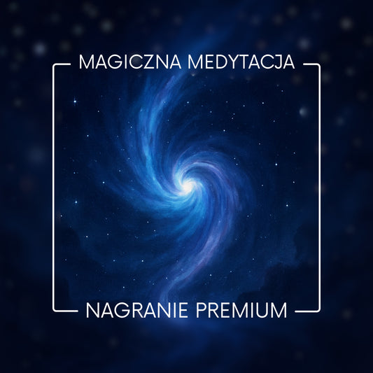 Magiczna Medytacja - Nagranie Premium