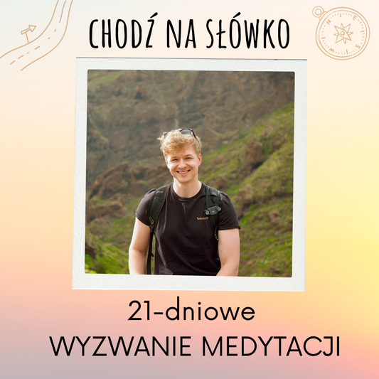 WYZWANIE MEDYTACJI (21 DNI)